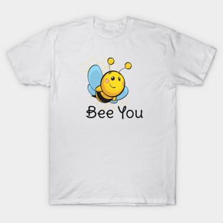 Bee you T-Shirt